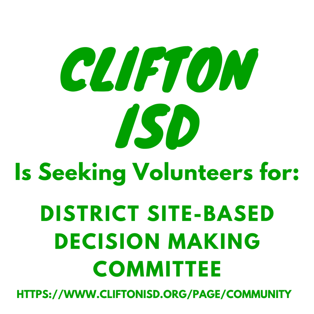 SBDM Volunteers visit cliftonisd.org/page/community for more information